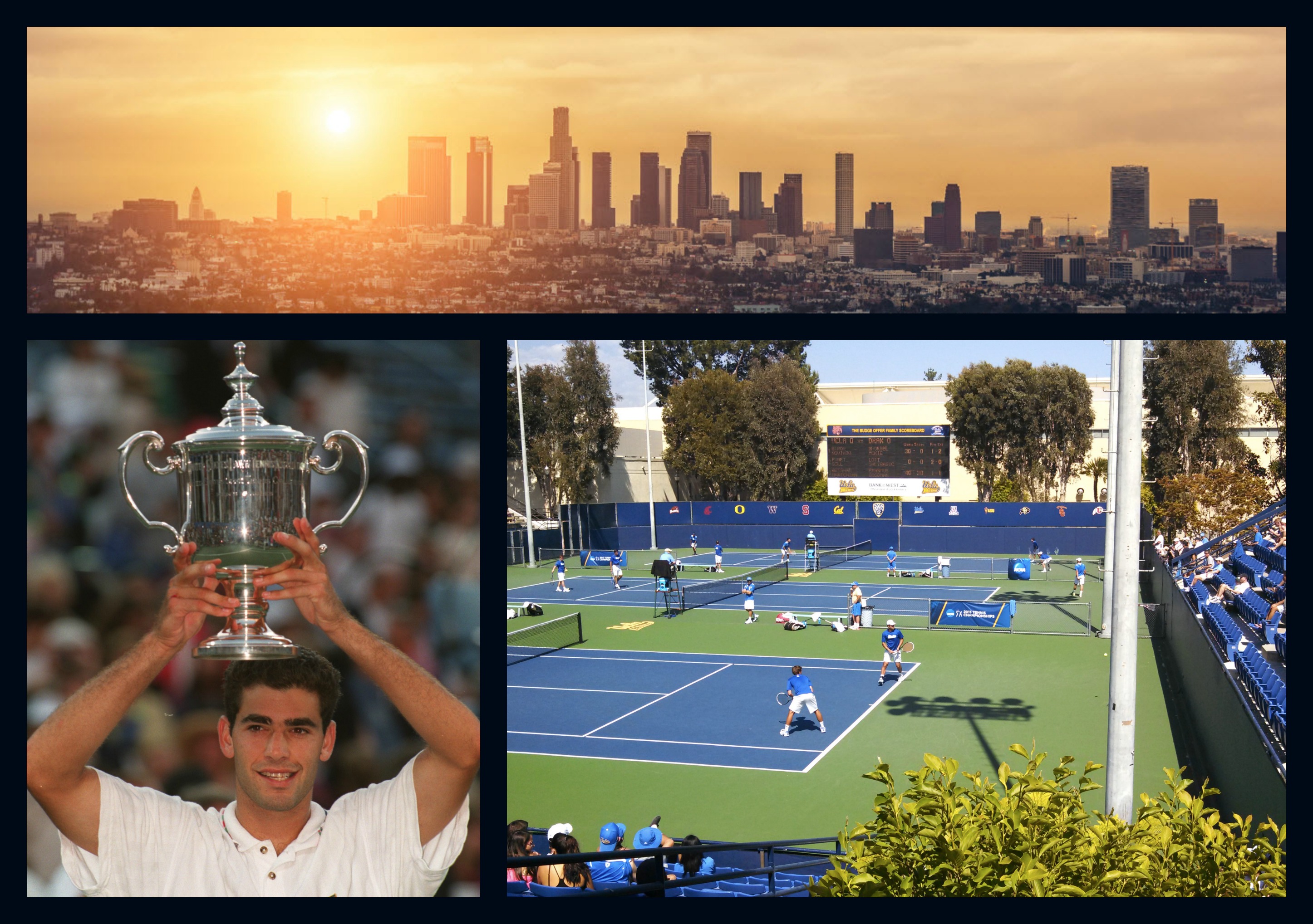 Clockwise from top: Los Angeles skyline, UCLA tennis courts, Pete Sampras