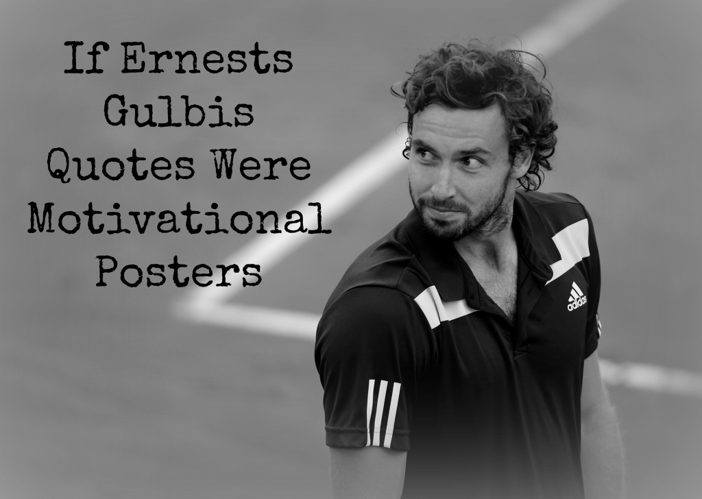Ernests Gulbis quotes